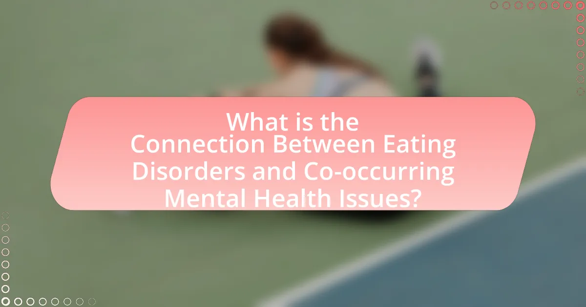 What is the Connection Between Eating Disorders and Co-occurring Mental Health Issues?